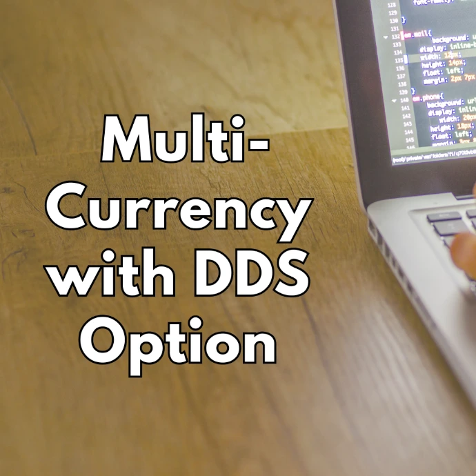 Multi-Currency with DDS Option